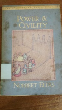 Power & Civility: the civilizing process: volume II