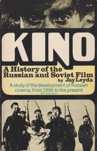 Kino : a history of the Russian and Soviet film