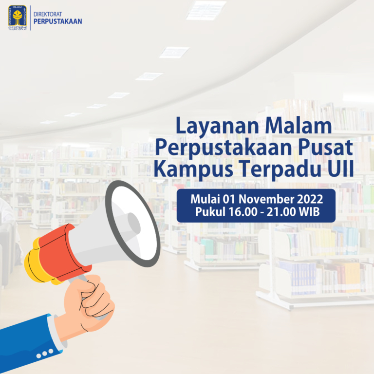 Layanan Malam Perpustakaan Pusat Kampus Terpadu UII Kini Dibuka ...